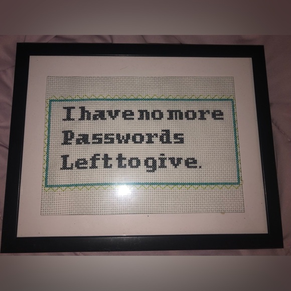 I have no more passwords left to give completed framed cross stitch new - Picture 1 of 2